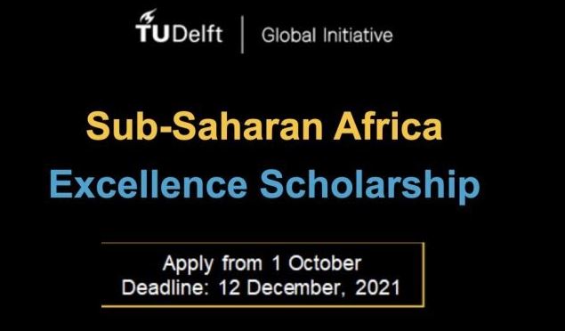 TU Delft Sub-Saharan Africa Excellence Scholarships 2022/2023 for young Africans (Covers tuition fees for a Delft University of Technology (TU Delft) MSc Programme)